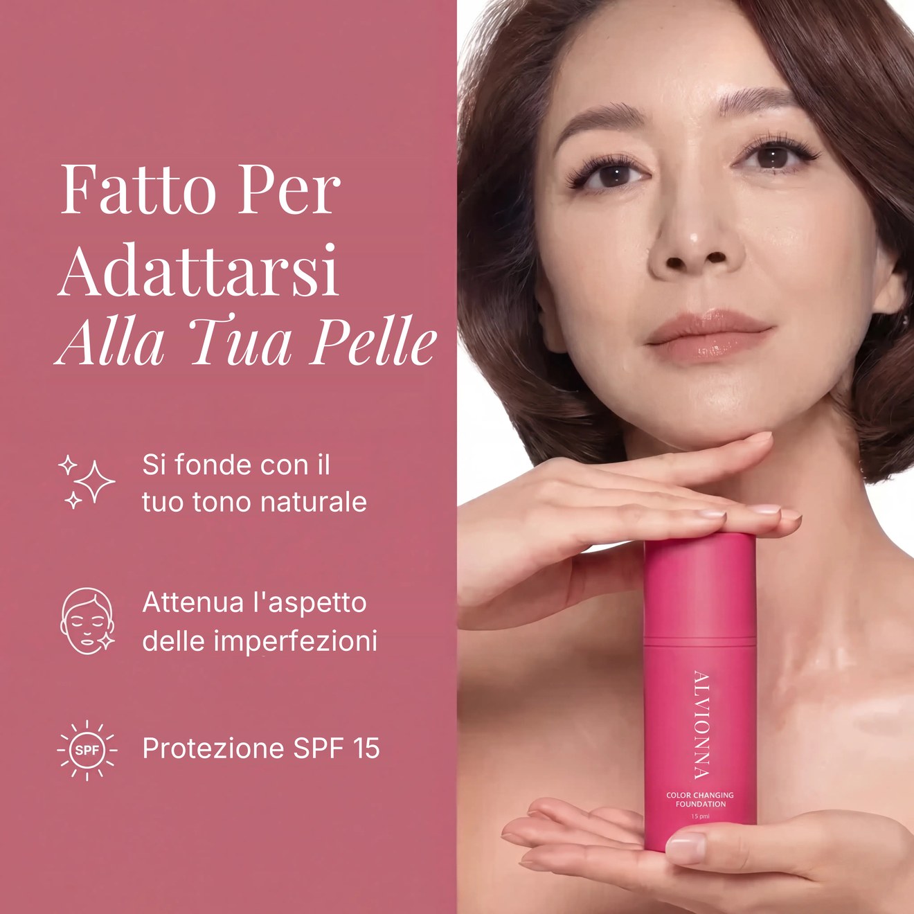 Fatto per adattarsi alla tua pelle